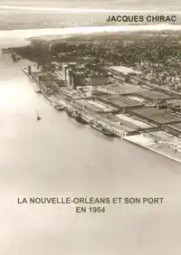 LA NOUVELLE-ORLEANS ET SON PORT EN 1954