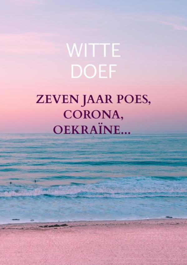 ZEVEN JAAR POES, CORONA, OEKRAINE...