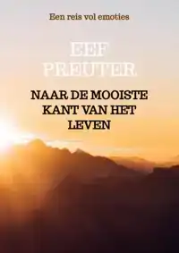 NAAR DE MOOISTE KANT VAN HET LEVEN