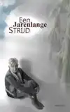 EEN JARENLANGE STRIJD