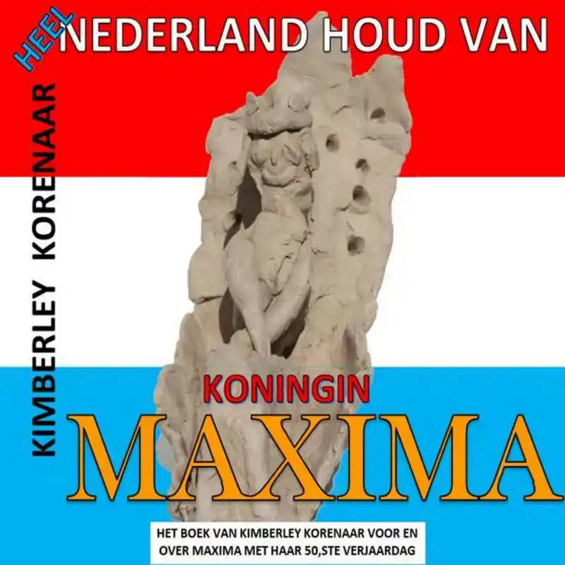 HEEL NEDERLAND HOUD VAN KONINGIN MAXIMA