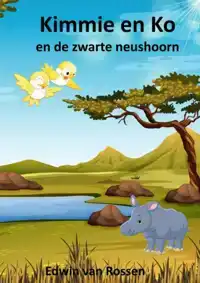 KIMMIE EN KO EN DE ZWARTE NEUSHOORN