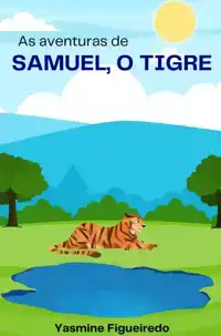 AS AVENTURAS DE SAMUEL, O TIGRE