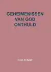 GEHEIMENISSEN VAN GOD ONTHULD