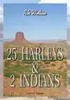 25 HARLEYS & 2 INDIANS