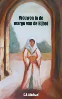 VROUWEN IN DE MARGE VAN DE BIJBEL