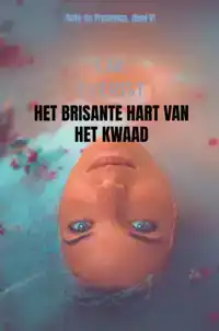 HET BRISANTE HART VAN HET KWAAD