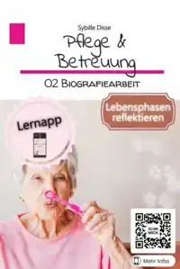 PFLEGE & BETREUUNG BAND 02: BIOGRAFIEARBEIT