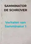VERHALEN VAN SAMMINATOR 1