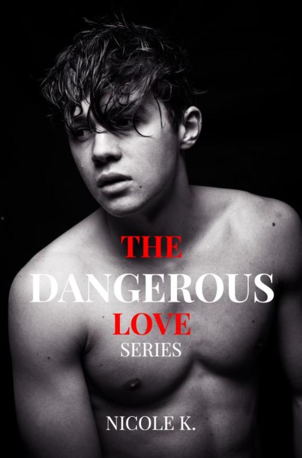 THE DANGEROUS LOVE SERIES