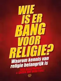 WIE IS ER BANG VOOR RELIGIE?