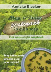 HELP, ER ZIT EEN PASTINAAK IN MIJN SOEP