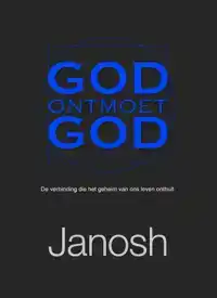 GOD ONTMOET GOD