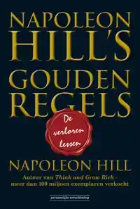 NAPOLEON HILL'S GOUDEN REGELS