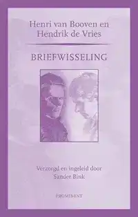 BRIEFWISSELING HENRI VAN BOOVEN EN HENDRIK DE VRIES