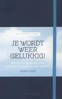 JE WORDT WEER GELUKKIG!