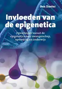 INVLOEDEN VAN DE EPIGENETICA