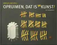 OPRUIMEN, DAT IS DE KUNST!
