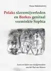 POLAKS SLAVERNIJVERLEDEN EN BEEKES GENITAAL VERMINKTE SOPHIA