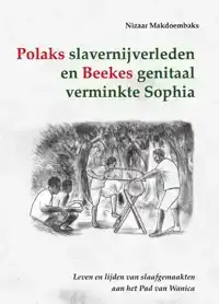 POLAKS SLAVERNIJVERLEDEN EN BEEKES GENITAAL VERMINKTE SOPHIA