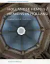 HOLLANDSE HEMELS = HEAVENS IN HOLLAND
