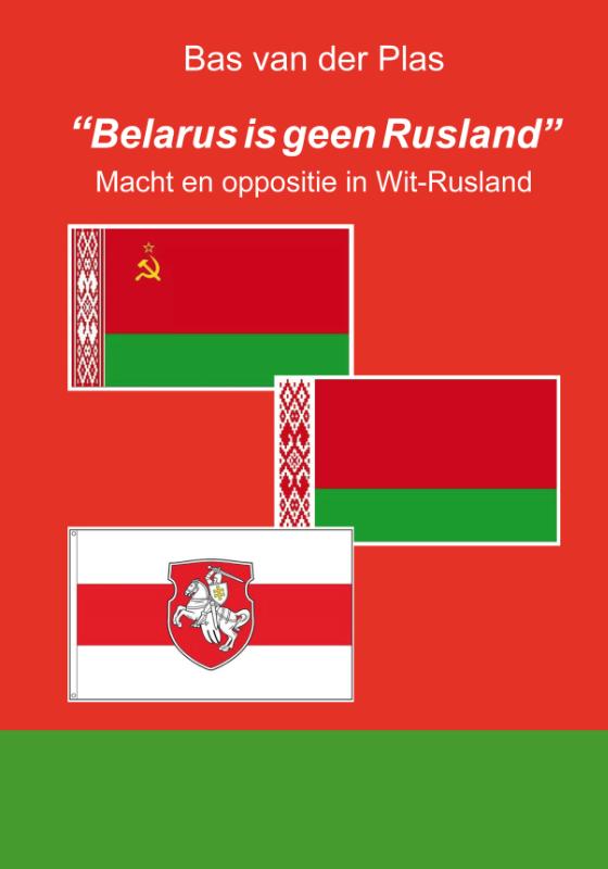 "BELARUS IS GEEN RUSLAND"