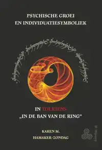 PSYCHISCHE GROEI EN INDIVIDUATIESYMBOLIEK IN TOLKIENS 'IN DE