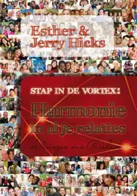 STAP IN DE VORTEX: HARMONIE IN AL JE RELATIES