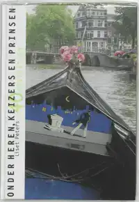 ONDER HEREN, KEIZERS EN PRINSEN