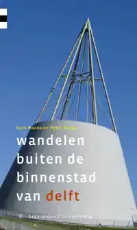 WANDELEN BUITEN DE BINNENSTAD VAN DELFT