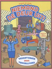 NIEMAND DE DEUR UIT!