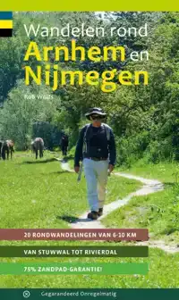 WANDELEN ROND ARNHEM EN NIJMEGEN