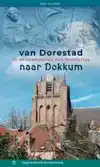 VAN DORESTAD NAAR DOKKUM