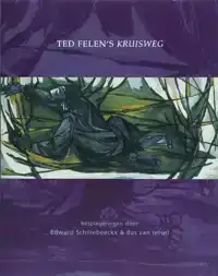 TED FELEN'S KRUISWEG