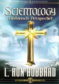 SCIENTOLOGY HISTORISCH PERSPECTIEF