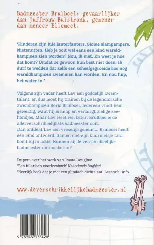 DE VERSCHRIKKELIJKE BADMEESTER