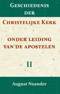 GESCHIEDENIS DER CHRISTELIJKE KERK ONDER LEIDING VAN DE APOS