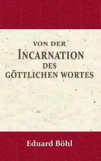 VON DER INCARNATION DES GOTTLICHEN WORTES