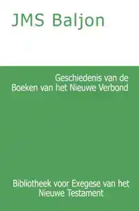 GESCHIEDENIS VAN DE BOEKEN VAN HET NIEUWE VERBOND