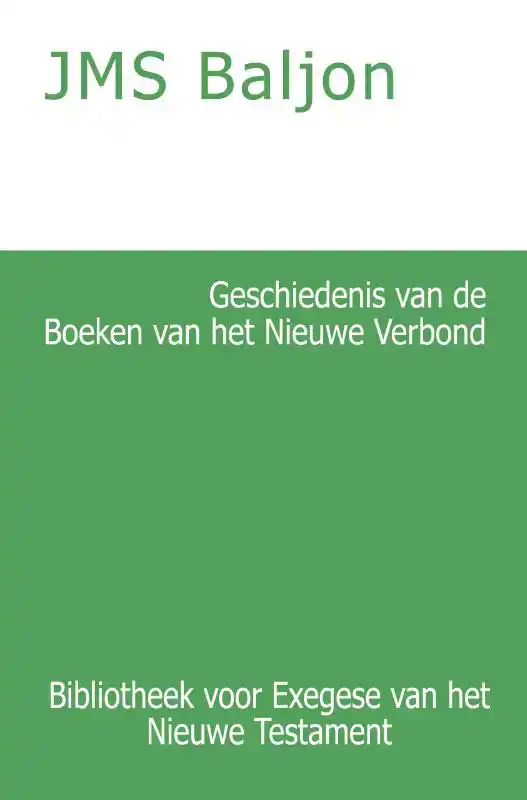 GESCHIEDENIS VAN DE BOEKEN VAN HET NIEUWE VERBOND