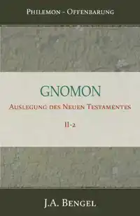 GNOMON - AUSLEGUNG DES NEUEN TESTAMENTES II-2