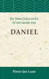 DE GEZICHTEN IN HET BOEK VAN DANIEL