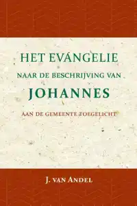 HET EVANGELIE NAAR DE BESCHRIJVING VAN JOHANNES