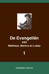 DE EVANGELIEN VAN MATTHEUS, MARKUS EN LUKAS 1