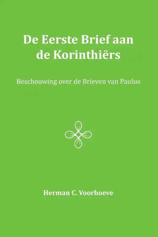 DE EERSTE BRIEF AAN DE KORINTHIERS