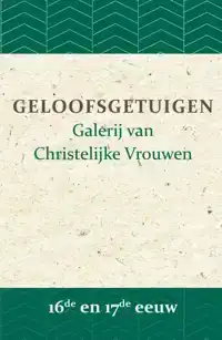 GELOOFSGETUIGEN 16DE EN 17DE EEUW