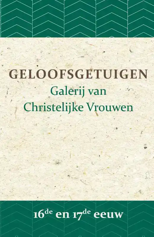 GELOOFSGETUIGEN 16DE EN 17DE EEUW