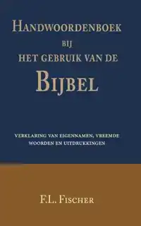 HANDWOORDENBOEK BIJ HET GEBRUIK VAN DE BIJBEL