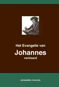 HET EVANGELIE VAN JOHANNES VERKLAARD