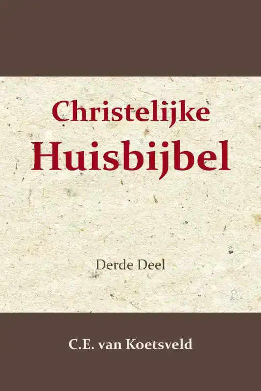 CHRISTELIJKE HUISBIJBEL 3
